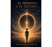 El primero y el último (Colecciones: El Secreto de la Flor Dorada - Amazon.com)