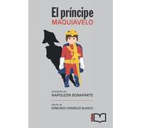 El príncipe (comentado por Napoleón Bonaparte): Introducción de Edmundo González-Blanco