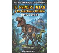 El Principe Dylan y los Guardianes del Reino Trueno y Sombra