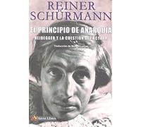 El principio de anarquía: Heidegger y el problema del actuar (Filosofía una vez)