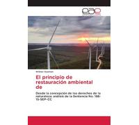 El principio de restauración ambiental de: Desde la concepción de los derechos de la naturaleza: análisis de la Sentencia No. 166-15-SEP-CC