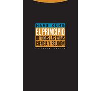 El principio de todas las cosas : ciencia y religión