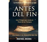 EL PRINCIPIO DEL FIN: ANTES DEL FIN