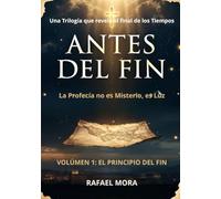 EL PRINCIPIO DEL FIN: ANTES DEL FIN