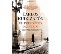 El Prisionero del Cielo = The Prisoner of Heaven (Vintage Espanol) by Ruiz Zafon. Carlos ( 2012 ) Paperback