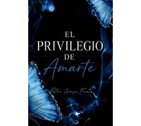 El Privilegio de Amarte