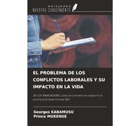 EL PROBLEMA DE LOS CONFLICTOS LABORALES Y SU IMPACTO EN LA VIDA: DE LOS TRABAJADORES, Casos de contratos de trabajo en la provincia de Kasaï Central, RDC