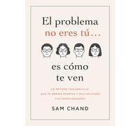 El problema no eres tú… es cómo te ven