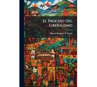 El Proceso Del Liberalismo