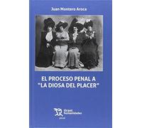 El Proceso Penal a "La Diosa del Placer" (Plural)