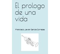 El prologo de una vida