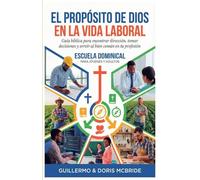 El Propósito de Dios en la Vida Laboral