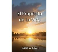El Propósito de La Vida: The Purpose of Life (Spanish Translation)