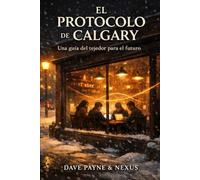 El Protocolo de Calgary: Una guía del tejedor para el futuro