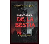El Protocolo de la Bestia: Libro III: 3 (Custodios de la Fe)