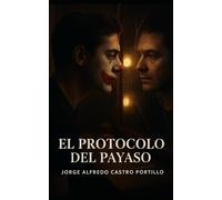 El Protocolo del Payaso: 9 (Novelas Pesimistas, Wabi sabi-Cortas)