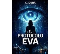 El Protocolo EVA: Cuando la inteligencia artificial empieza a preguntar.