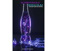 El Protocolo Soda Gum: Un thriller de conspiración y supervivencia