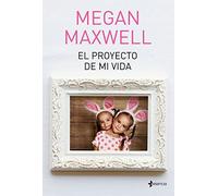 El proyecto de mi vida - Spanish Language Paperback NEW Maxwell, Megan 19/08/202