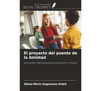 El proyecto del puente de la Amistad: Un proyecto internacional para la educación inclusiva