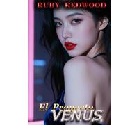 El Proyecto Venus: Erotismo de Transformación de Género de Hombre a Mujer (Serie Femenino Fatídico de Ruby Redwood - Historias de Transformación de Género de Hombre a Mujer [ES])