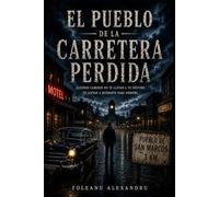EL PUEBLO DE LA CARRETERA PERDIDA