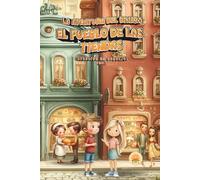 EL PUEBLO DE LAS TIENDAS: INVERSIÓN EN NEGOCIOS: 8 (LA AVENTURA DEL DINERO - Colección 10 libros infantiles.)