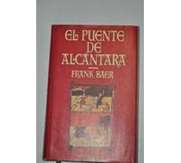 El puente de Alcántara (Narrativas Históricas)