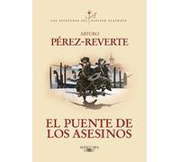 El Puente de Los Asesinos: 7 (Capitán Alatriste)