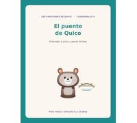 El puente de Quico: Sobre la empatía y los límites propios (LAS EMOCIONES DE QUICO)