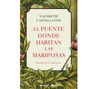 El Puente Donde Habitan Las Mariposas / The Bridge Where Butterflies Dwell