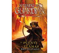 El Puente En Llamas: Aprendiz de Guardián 2