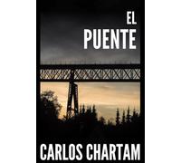 El puente: Thriller psicológico adictivo. Novela de misterio y suspense.
