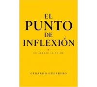 EL PUNTO DE INFLEXIÓN: Un abrazo al dolor