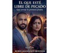 EL QUE ESTÉ LIBRE DE PECADO