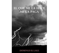 El que me la hace me la Paga