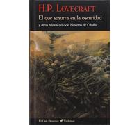 El que susurra en la oscuridad: Y otros relatos del ciclo blasfemo de Cthulhu: 316 (El Club Diógenes)