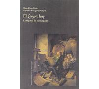 El Quijote hoy. La riqueza de su recepción.