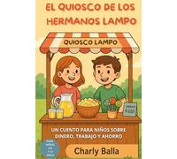 El Quiosco de los Hermanos Lampo: Un cuento para niños sobre dinero, trabajo y ahorro.