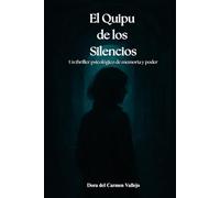 EL QUIPU DE LOS SILENCIOS: Un thriller psicológico de memoria y poder (Verdades Oscuras)