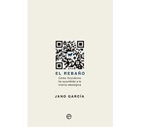 El rebaño: Cómo Occidente ha sucumbido a la tiranía ideológica