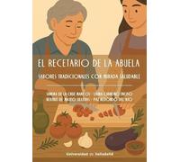 EL RECETARIO DE LA ABUELA: Sabores tradicionales con mirada saludable