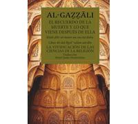 El recuerdo de la muerte y lo que viene después de ella (traducción): Libro 40 del Ihya´ `ulum ad-din