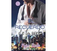 El recuerdo de tu piel (Grabada en la piel)