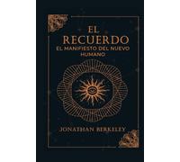 EL RECUERDO: EL Manifiesto Del Nuevo Hum