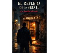 El reflejo de la sed II: La herida abierta: 2