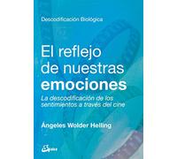 El reflejo de nuestras emociones: La descodificación de los sentimientos a través del cine (Psicoemoción)