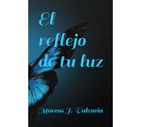 El reflejo de tu luz
