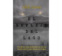 El Reflejo del Lago (El Pacto del Deseo)