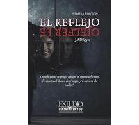 El Reflejo: “Nadie escapa de lo que lleva dentro”